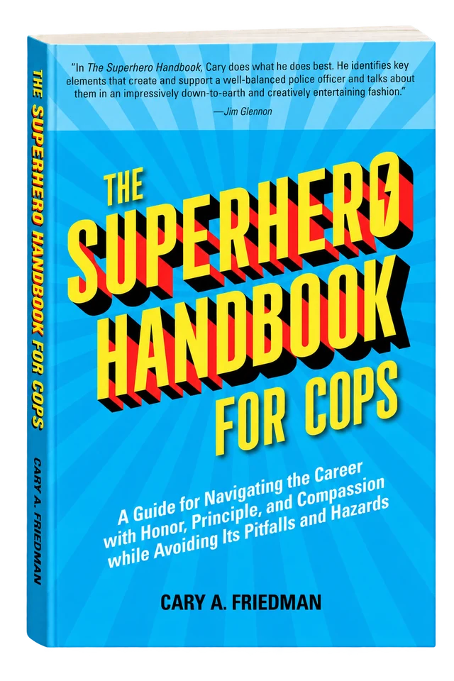The Superhero Handbook for Cops by Cary A. Friedman